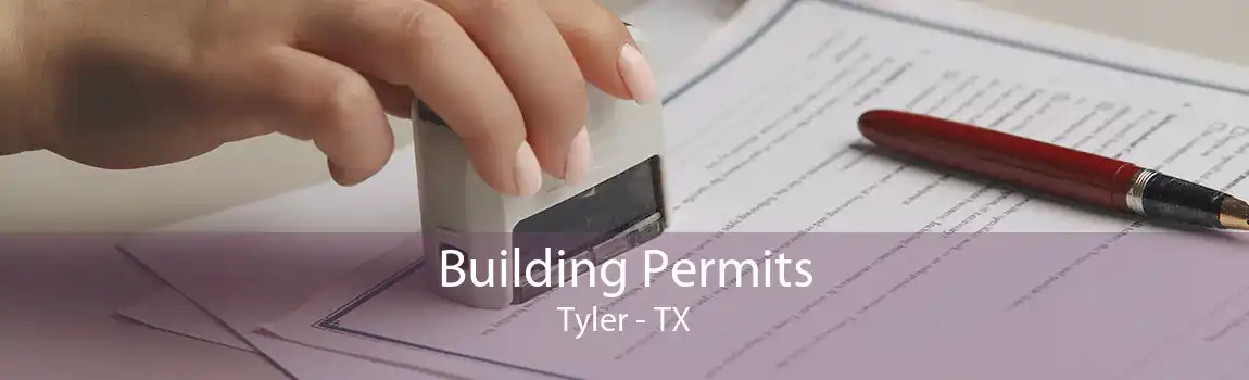 Building Permits Tyler - TX