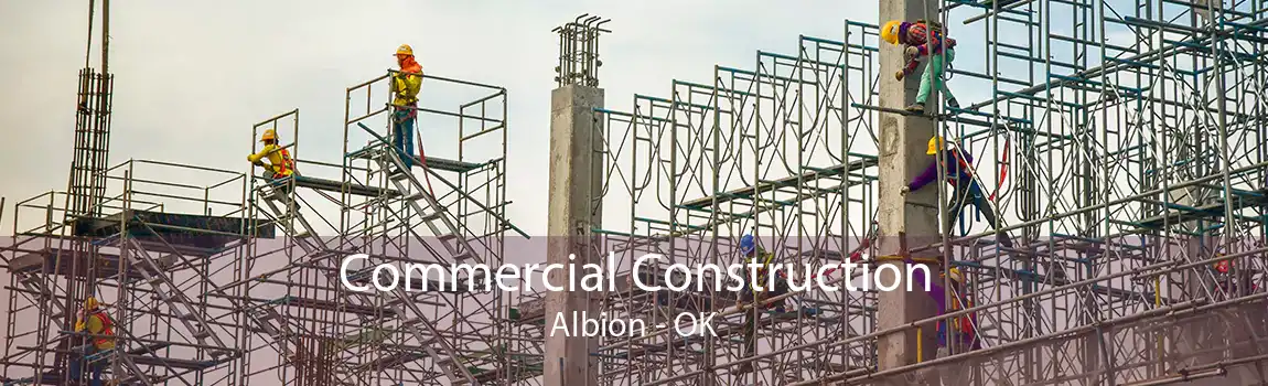 Commercial Construction Albion - OK