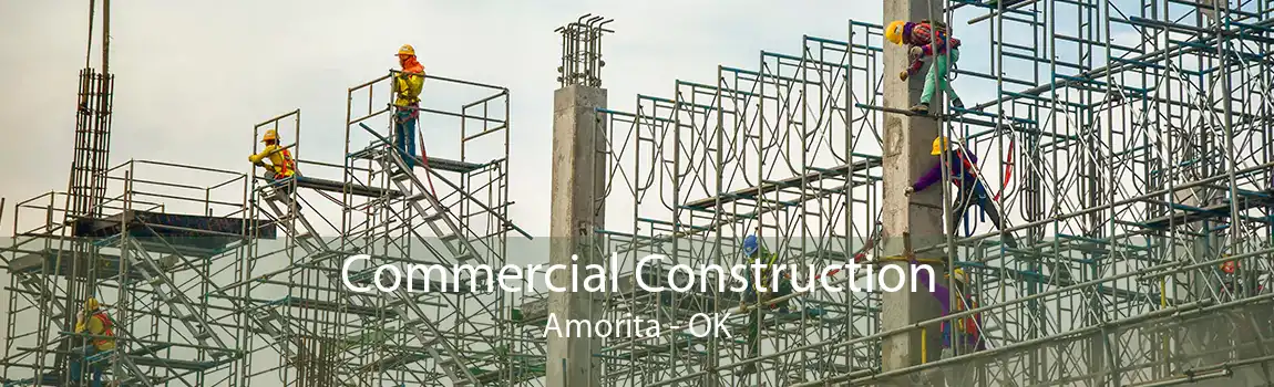 Commercial Construction Amorita - OK