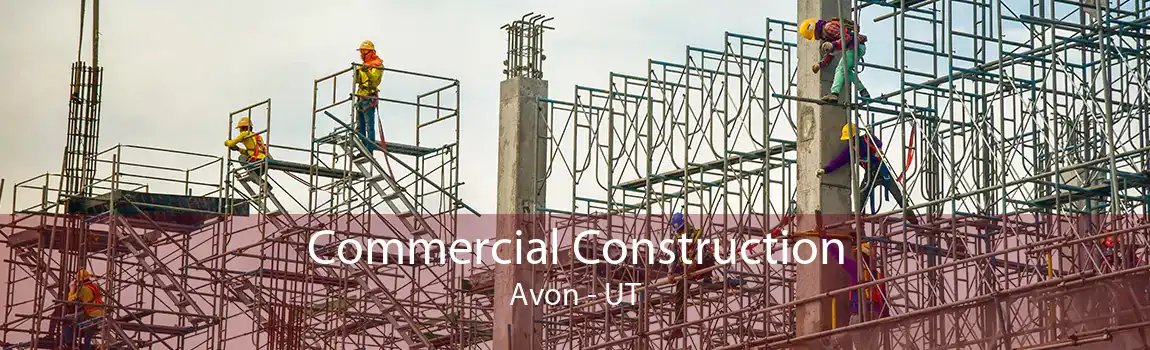 Commercial Construction Avon - UT