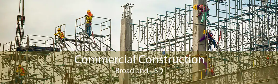 Commercial Construction Broadland - SD