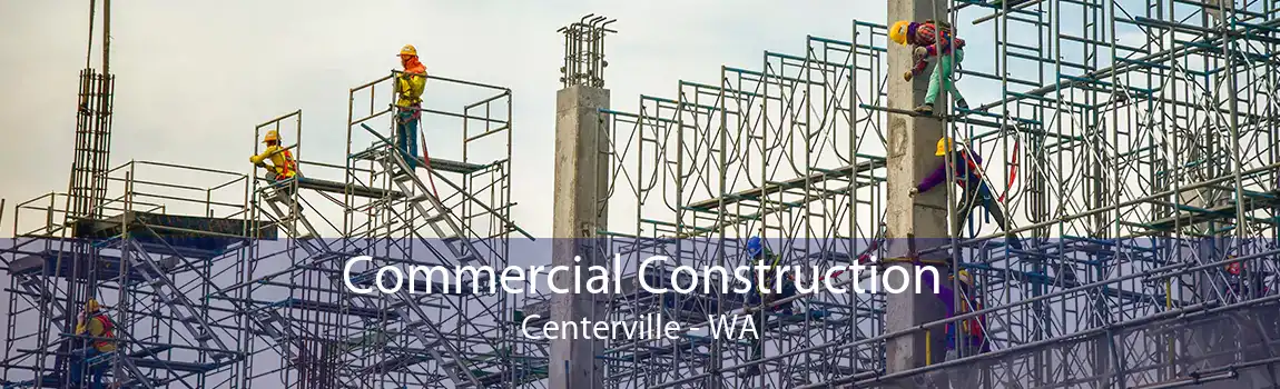 Commercial Construction Centerville - WA