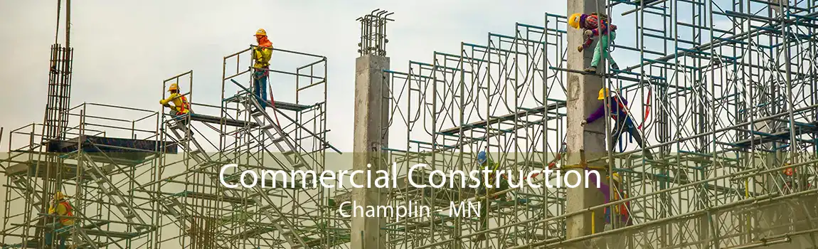 Commercial Construction Champlin - MN