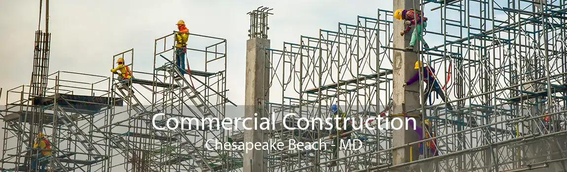 Commercial Construction Chesapeake Beach - MD