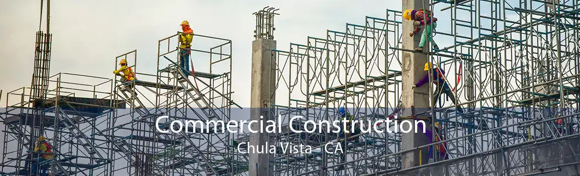 Commercial Construction Chula Vista - CA