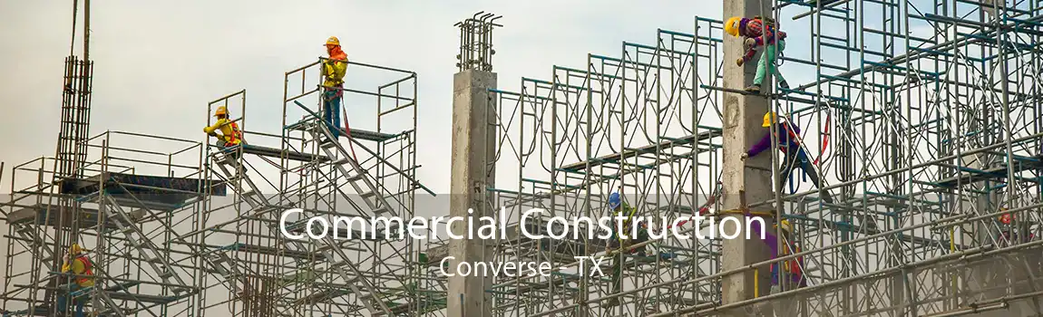 Commercial Construction Converse - TX