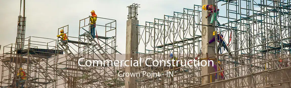 Commercial Construction Crown Point - IN