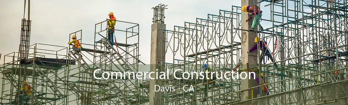 Commercial Construction Davis - CA
