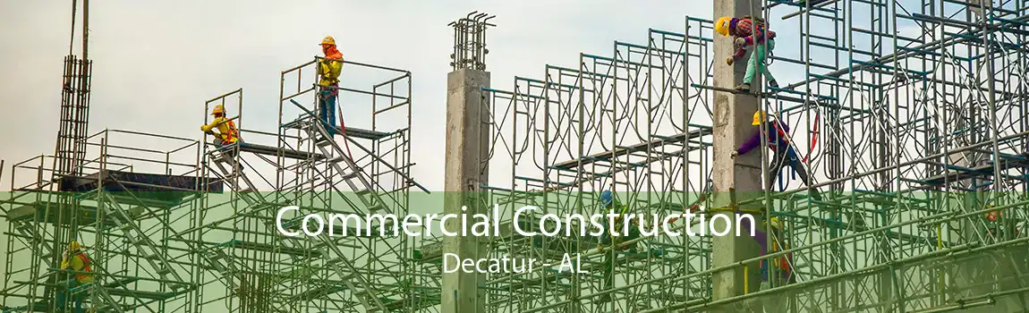 Commercial Construction Decatur - AL