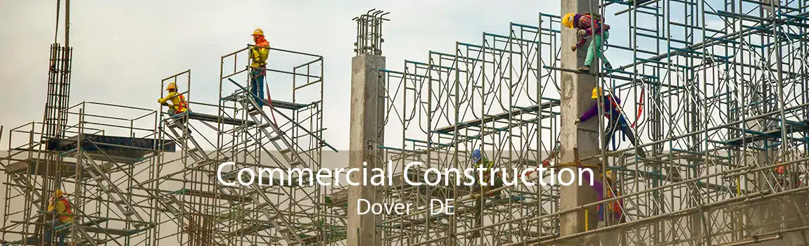 Commercial Construction Dover - DE