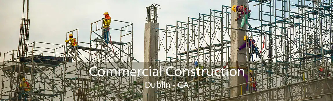 Commercial Construction Dublin - CA
