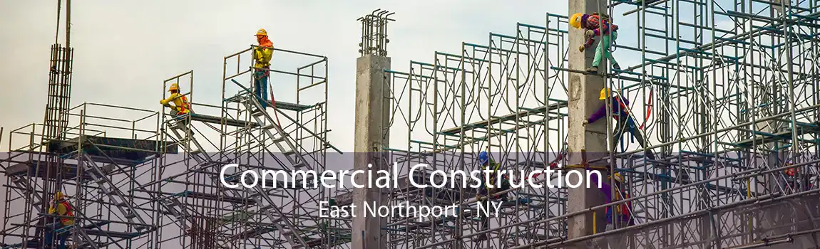 Commercial Construction East Northport - NY