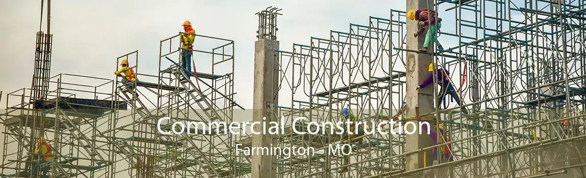 Commercial Construction Farmington - MO