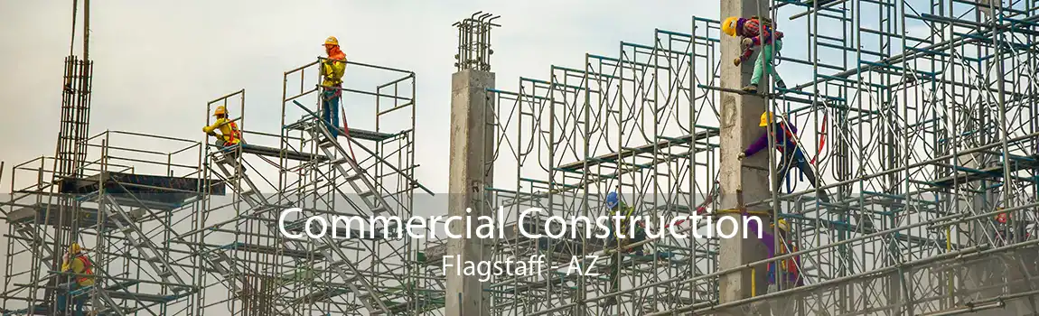 Commercial Construction Flagstaff - AZ