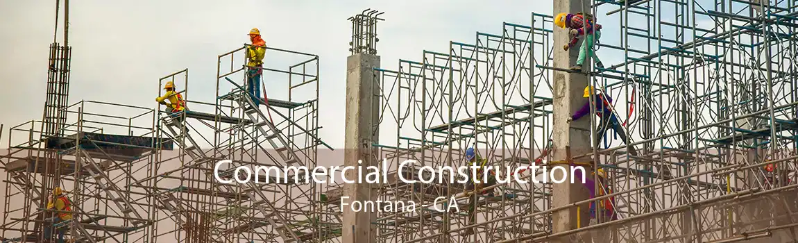 Commercial Construction Fontana - CA