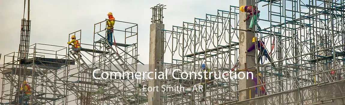 Commercial Construction Fort Smith - AR