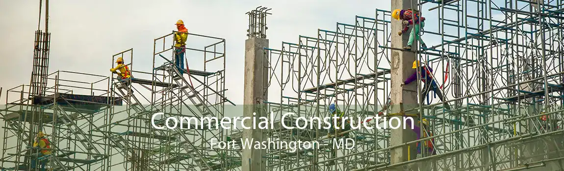 Commercial Construction Fort Washington - MD