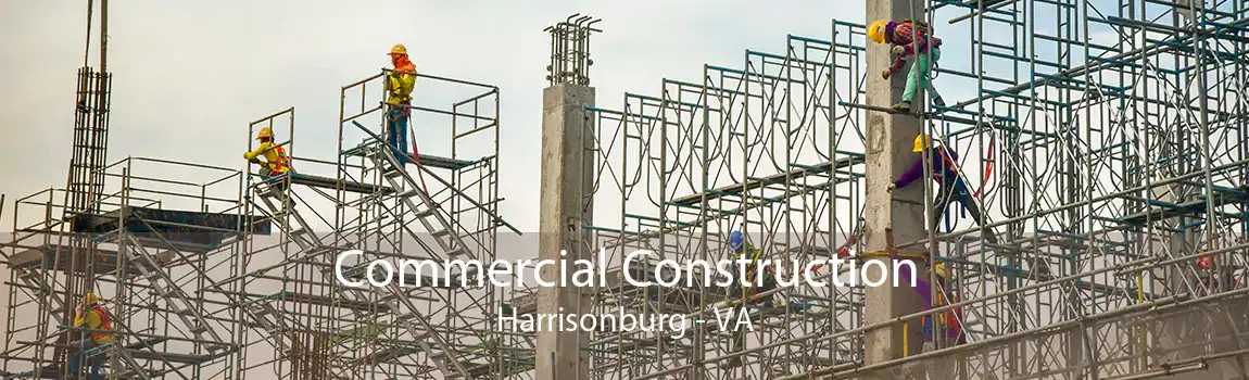 Commercial Construction Harrisonburg - VA