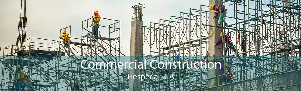 Commercial Construction Hesperia - CA