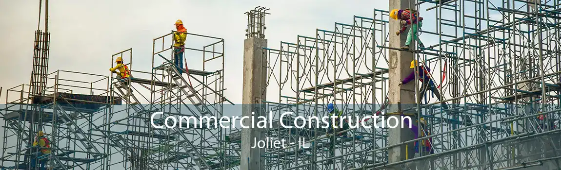 Commercial Construction Joliet - IL