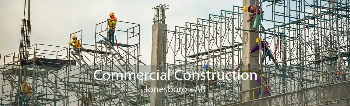 Commercial Construction Jonesboro - AR