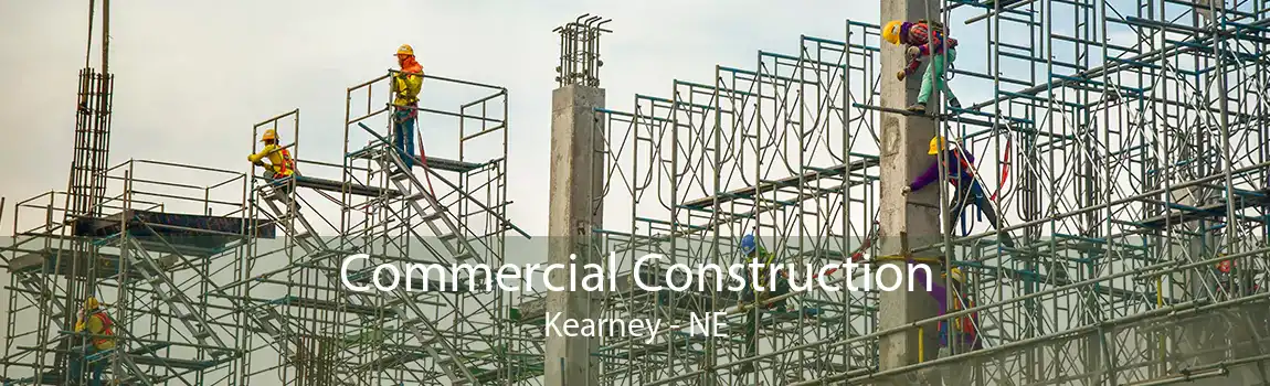 Commercial Construction Kearney - NE