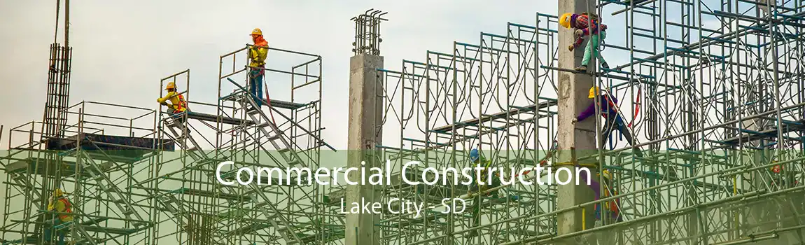 Commercial Construction Lake City - SD