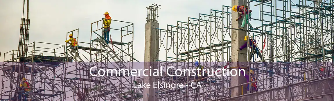Commercial Construction Lake Elsinore - CA