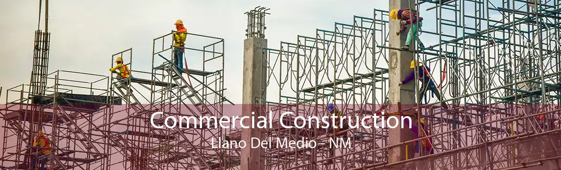 Commercial Construction Llano Del Medio - NM