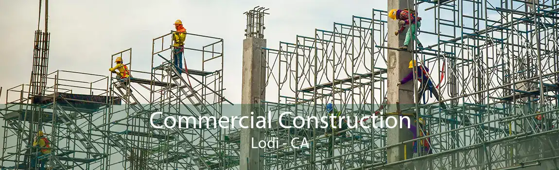 Commercial Construction Lodi - CA