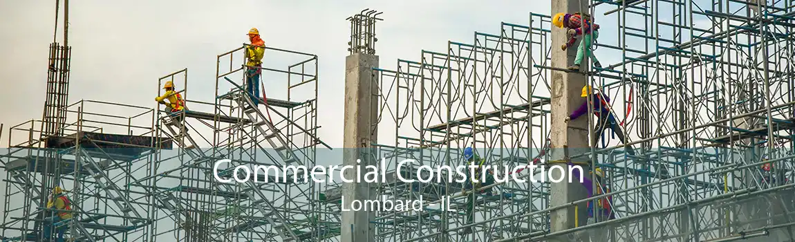 Commercial Construction Lombard - IL