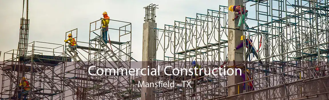 Commercial Construction Mansfield - TX