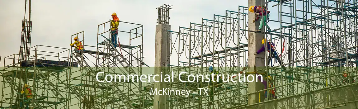 Commercial Construction McKinney - TX