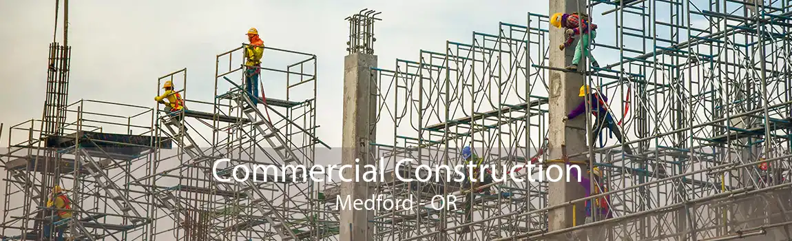 Commercial Construction Medford - OR