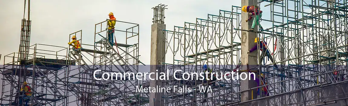 Commercial Construction Metaline Falls - WA