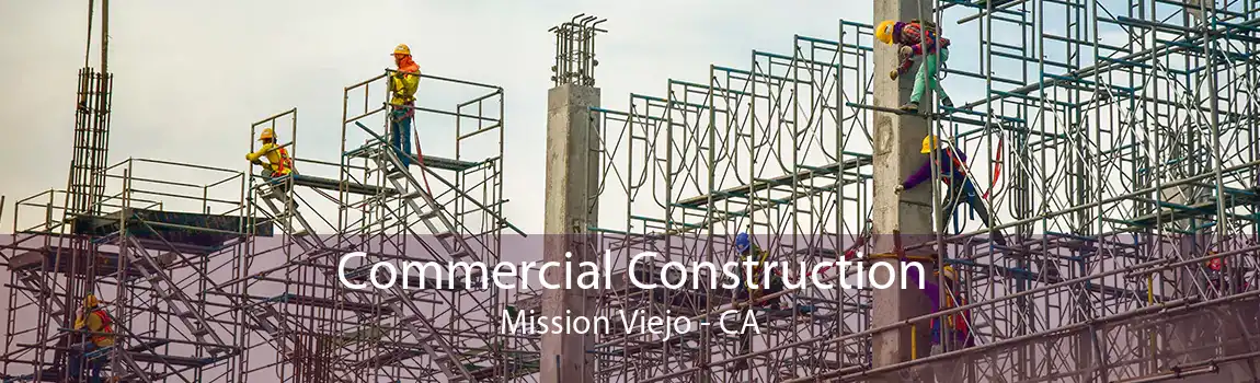 Commercial Construction Mission Viejo - CA
