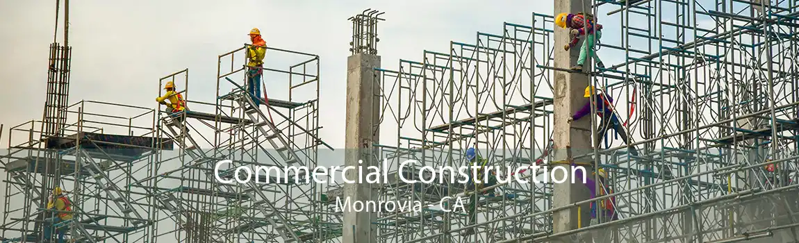 Commercial Construction Monrovia - CA