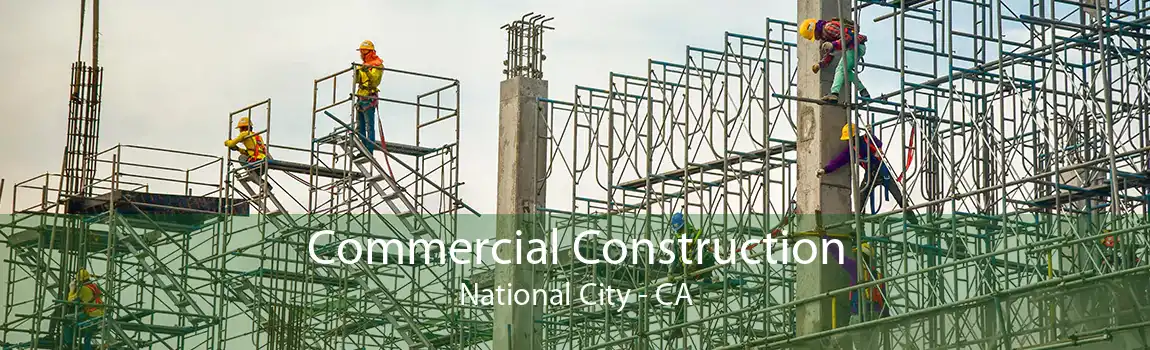 Commercial Construction National City - CA