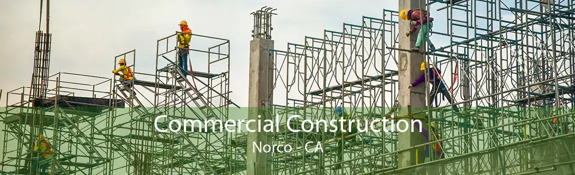 Commercial Construction Norco - CA