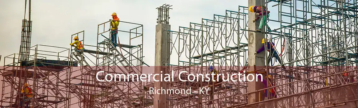 Commercial Construction Richmond - KY