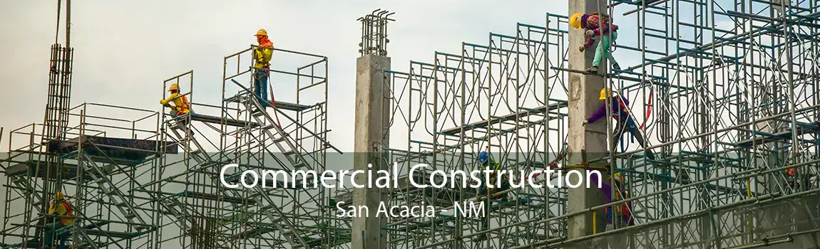 Commercial Construction San Acacia - NM