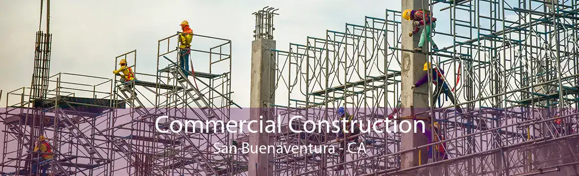 Commercial Construction San Buenaventura - CA