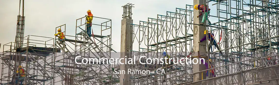 Commercial Construction San Ramon - CA