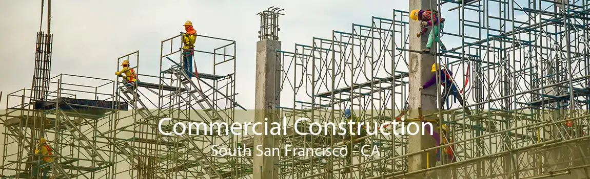 Commercial Construction South San Francisco - CA