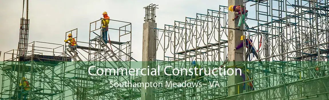 Commercial Construction Southampton Meadows - VA
