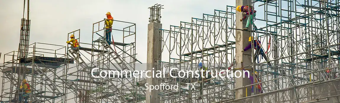 Commercial Construction Spofford - TX