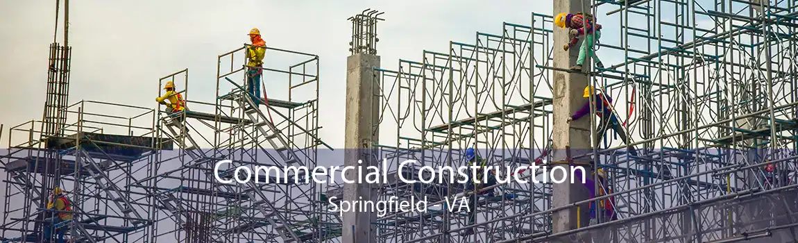 Commercial Construction Springfield - VA