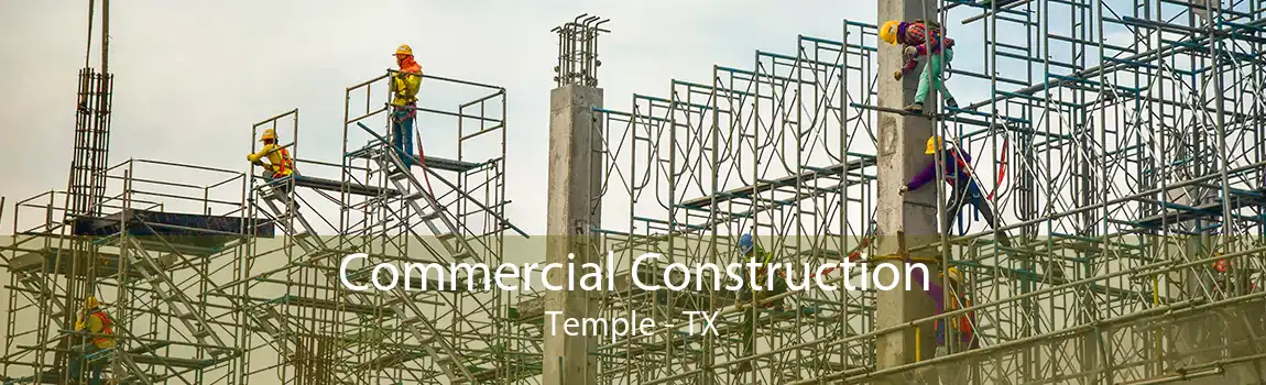 Commercial Construction Temple - TX