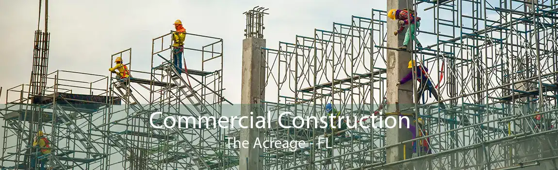 Commercial Construction The Acreage - FL