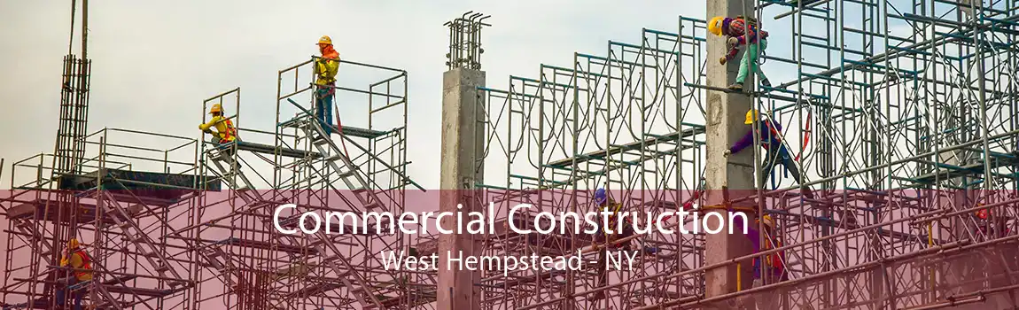 Commercial Construction West Hempstead - NY